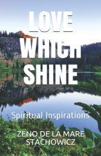 Love That Shines: Spiritual Inspirations
