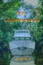Fear Undetermined