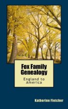 Fox Family Genealogy: England to America