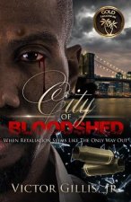 City Of Bloodshed: When Retaliation Seems Like The Only Way Out...