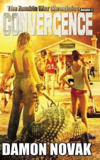 Convergence: The Zombie War Chronicles - Vol. 2