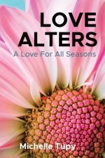 Love Alters: A Love For All Seasons