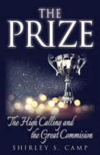 The Prize: The High Calling and The Great Commission