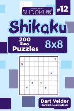 Sudoku Shikaku - 200 Easy Puzzles 8x8 (Volume 12)