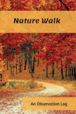 Nature Walk: An Observation Log