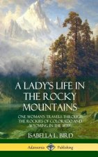 Lady's Life in the Rocky Mountains