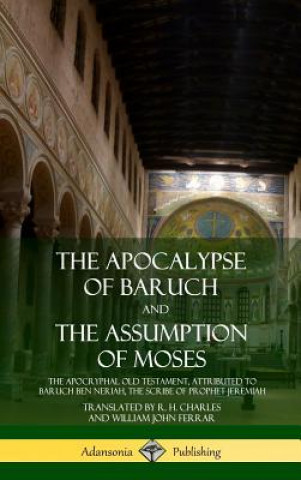 Apocalypse of Baruch and The Assumption of Moses