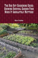 Bug Out Gardening Guide