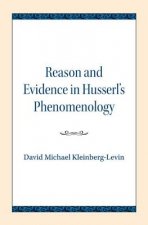 Reason and Evidence in Husserl's Phenomenology