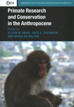 Primate Research and Conservation in the Anthropocene