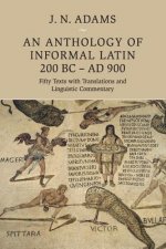 Anthology of Informal Latin, 200 BC-AD 900