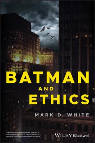 Batman and Ethics (Mark D. White)(Brožovaná)
