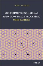 Multidimensional Signal and Color Image Processing  Using Lattices