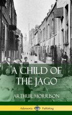 Child of the Jago (Hardcover)