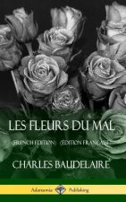 Les Fleurs du Mal (French Edition) (Edition Francaise) (Hardcover)