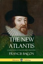 New Atlantis (Classic Books of Enlightenment Philosophy)