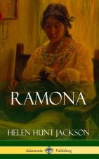 Ramona (Classics of California and America Historical Fiction) (Hardcover)