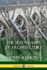 Seven Lamps of Architecture