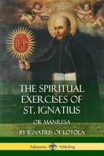 Spiritual Exercises of St. Ignatius