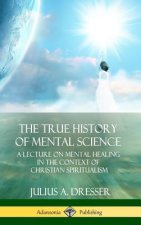 True History of Mental Science