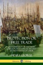 Protection or Free Trade