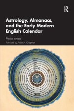 Astrology, Almanacs, and the Early Modern English Calendar