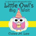 Little Owl's Big Wait / La gran espera del pequeno buho