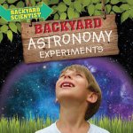 Backyard Astronomy Experiments