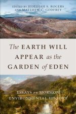Earth Will Appear as the Garden of Eden
