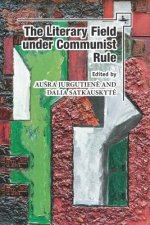 Literary Field under Communist Rule