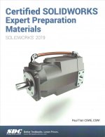 Certified SOLIDWORKS Expert Preparation Materials (2019)