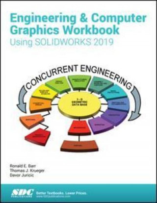 Engineering & Computer Graphics Workbook Using SOLIDWORKS 2019