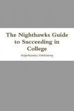 Nighthawks Guide to Succeeding in College