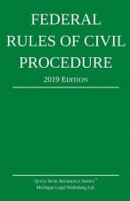 Federal Rules of Civil Procedure; 2019 Edition