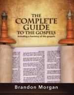 Complete Guide to the Gospels