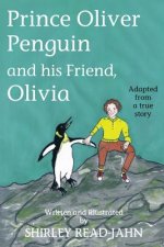 Prince Oliver Penguin and his Friend, Olivia