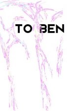 To Ben: The Philosophy of Univeral Survival