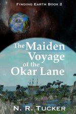 The Maiden Voyage of the Okar Lane