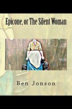 Epicone, or The Silent Woman