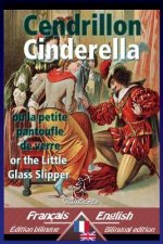 Cendrillon - Cinderella: Bilingue avec le texte parall?le - Bilingual parallel text: French - English / Français - Anglais
