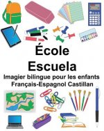 Français-Espagnol Castillan École/Escuela Imagier bilingue pour les enfants