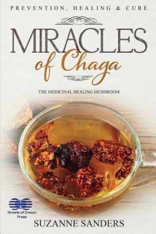 Miracles of Chaga (Suzanne Sanders)()