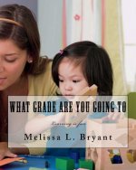 What Grade Are You Going to