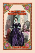 A Book on 19th Century Fashion