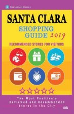 Santa Clara Shopping Guide 2019: Best Rated Stores in Santa Clara, California - Stores Recommended for Visitors, (Shopping Guide 2019)