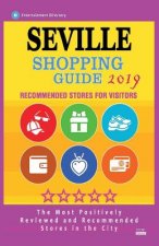 Seville Shopping Guide 2019: Best Rated Stores in Seville, Spain - Stores Recommended for Visitors, (Shopping Guide 2019)