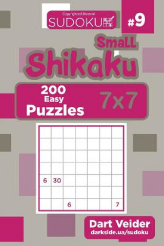 Small Shikaku Sudoku - 200 Easy Puzzles 7x7 (Volume 9)