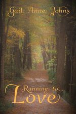 Running To ... Love