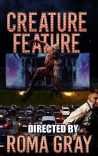Creature Feature: An Anthology