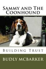 Sammy and The Coonhound: A Story of Confidence and Trust